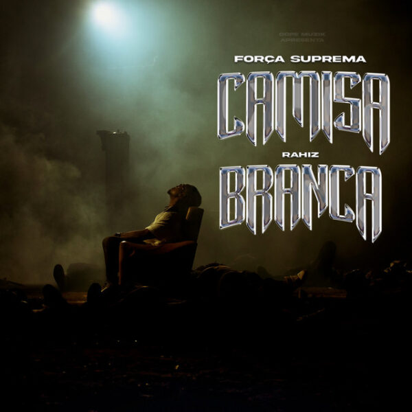 Forca-Suprema-Camisa-Branca-Download-Mp3-2024