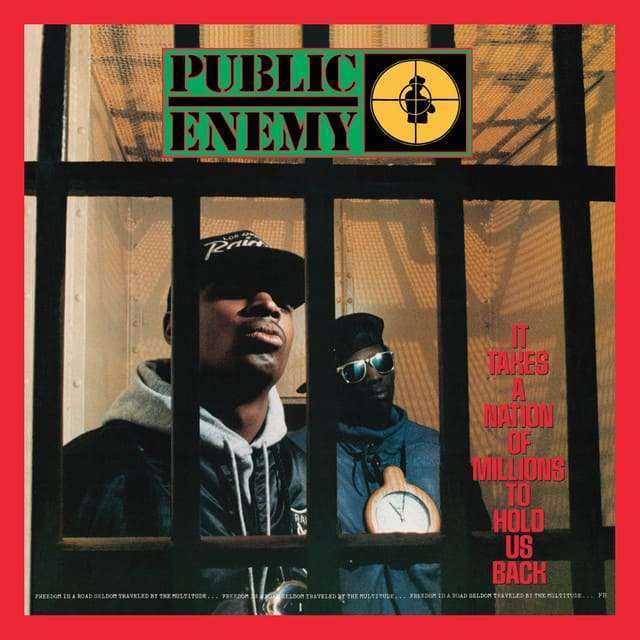 Public Enemy – It Takes A Nation Of Millions To Hold Us Back 1988