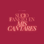 Dizzy-Lemos-lanca-EP-Sucio-Faneto-En-Mis-Cantares-Downlaod-MP3-2024