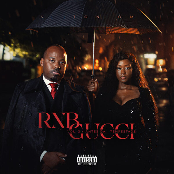 Nilton-CM-Album-RNB-Gucci-vol-2-Antes-da-Tempestade-Rap-Download-2024