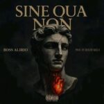 BOSS ALIRIO SINE QUA NON 2025
