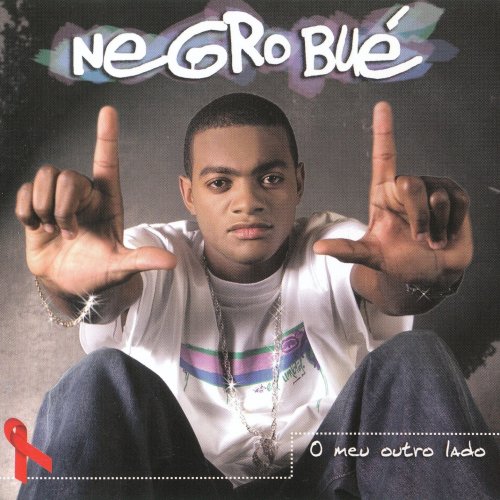 Álbum Meu Outro Lado do Rapper Negro Bué 2004 Álbum Meu Outro Lado do Rapper Negro Bué 2004