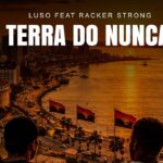 Luso anuncia o álbum Terra do Nunca após projeto de 12 músicas em 12 meses e lança single com Racker Strong.