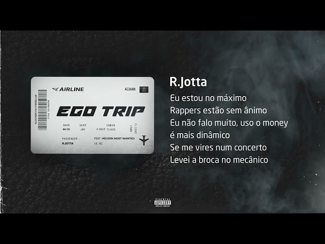 R.Jotta - Ego Trip Ft. Kelson Most Wanted