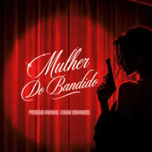 Prodígio e Edgar Domingos lançam “Mulher do Bandido” com produção de Kastro Songz