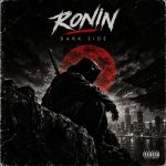 Ronin Dark Side: freestyle antecipa o EP Eu Não Vendo Drogas